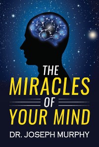 Cover The Miracles of Your Mind