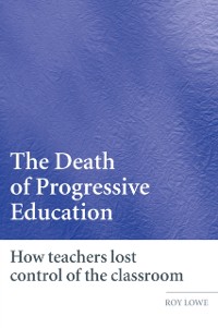 Cover The Death of Progressive Education