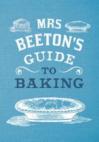 Cover Mrs Beeton's Guide to Baking