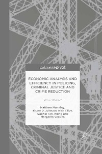 Cover Economic Analysis and Efficiency in Policing, Criminal Justice and Crime Reduction