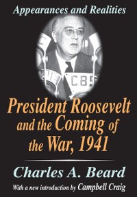 Cover President Roosevelt and the Coming of the War, 1941