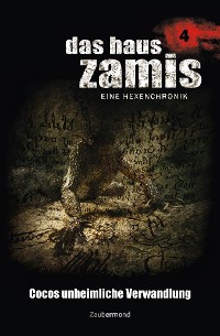 Cover Das Haus Zamis 4 - Cocos unheimliche Verwandlung