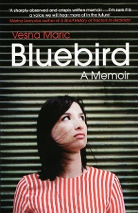 Cover Bluebird: A Memoir