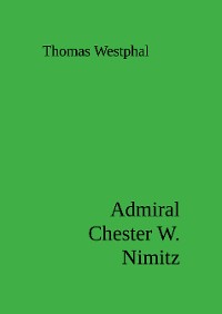 Cover Admiral Chester W. Nimitz
