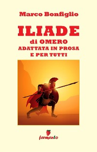 Cover Iliade in prosa e per tutti