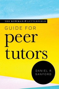Cover Rowman & Littlefield Guide for Peer Tutors