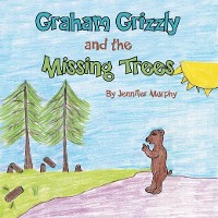 Cover Graham Grizzly and the Missing Trees