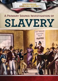 Cover Primary Source Investigation of Slavery