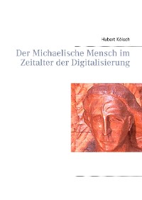 Cover Der Michaelische Mensch im Zeitalter der Digitalisierung