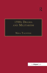 Cover 1590s Drama and Militarism