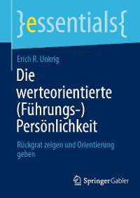 Cover Die werteorientierte (Führungs-)Persönlichkeit