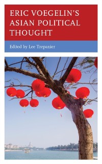 Cover Eric Voegelin's Asian Political Thought