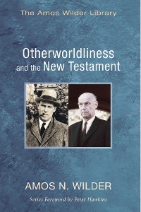 Cover Otherworldliness and the New Testament