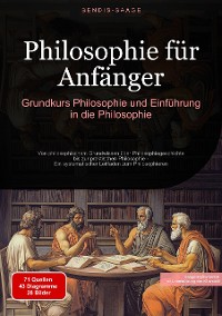 Cover Philosophie für Anfänger: Grundkurs Philosophie und Einführung in die Philosophie