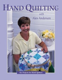 Cover Hand Quilting with Alex Anderson