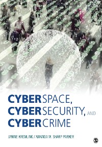 Cover Cyberspace, Cybersecurity, and Cybercrime
