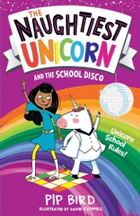 Cover Naughtiest Unicorn and the School Disco