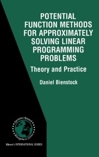 Cover Potential Function Methods for Approximately Solving Linear Programming Problems: Theory and Practice