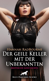 Cover Der geile Keller mit der Unbekannten | Erotische Geschichte