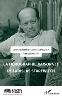 Cover La filmographie raisonnée de Ladislas Starewitch