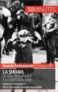 Cover La Shoah, la solution finale à la question juive