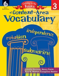 Cover Getting to the Roots of Content-Area Vocabulary Level 3