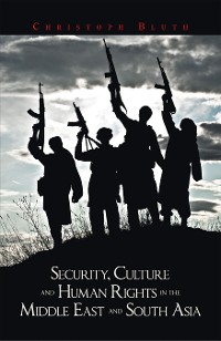 Cover Security, Culture and Human Rights in the Middle East and South Asia