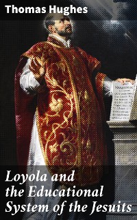 Cover Loyola and the Educational System of the Jesuits