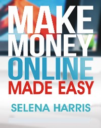 Cover Make Money Online - Made Easy