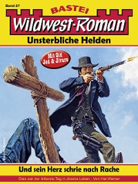 Cover Wildwest-Roman – Unsterbliche Helden 27