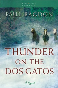 Cover Thunder on the Dos Gatos (West Texas Sunrise Book #4)