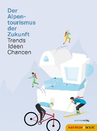 Cover Der Alpentourismus der Zukunft