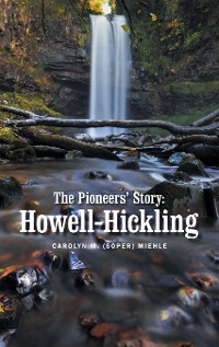 Cover The Pioneers’ Story : Howell- Hickling