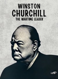 Cover Winston Churchill: The Wartime Leader