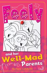 Cover Feely and Her Well-Mad Parents