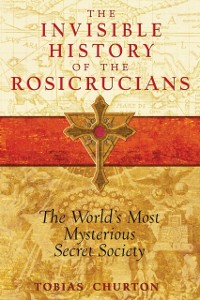 Cover Invisible History of the Rosicrucians