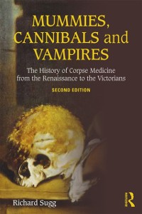 Cover Mummies, Cannibals and Vampires