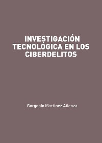 Cover Investigación tecnológica en los ciberdelitos
