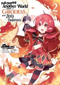 Cover Full Clearing Another World under a Goddess with Zero Believers (Manga) Volume 2