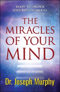 Cover The Miracles of Your Mind