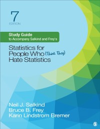 Cover Study Guide to Accompany Salkind and Frey's Statistics for People Who (Think They) Hate Statistics