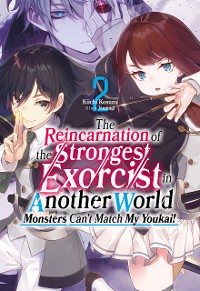 Cover The Reincarnation of the Strongest Exorcist in Another World: Volume 2