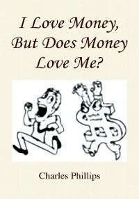 Cover I Love Money, but Does Money Love Me?