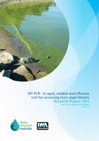 Cover MT-PCR - A rapid, reliable and effective tool for assessing toxic ‘algal’ blooms in Victorian water supplies