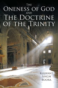 Cover The Oneness of God and the Doctrine of the Trinity