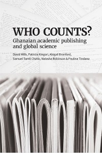 Cover Who Counts? Ghanaian Academic Publishing and Global Science