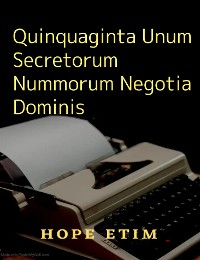 Cover Quinquaginta Unum Secretorum Nummorum Negotia Dominis