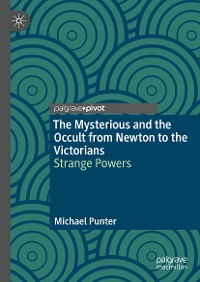 Cover The Mysterious and the Occult from Newton to the Victorians