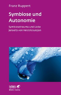 Cover Symbiose und Autonomie (Leben Lernen, Bd. 234)