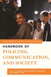 Cover Rowman & Littlefield Handbook of Policing, Communication, and Society
